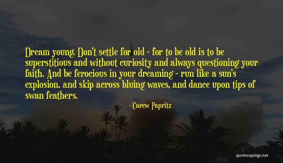 Youth Young Quotes By Carew Papritz