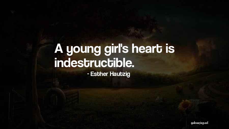 Youth Young Quotes By Esther Hautzig