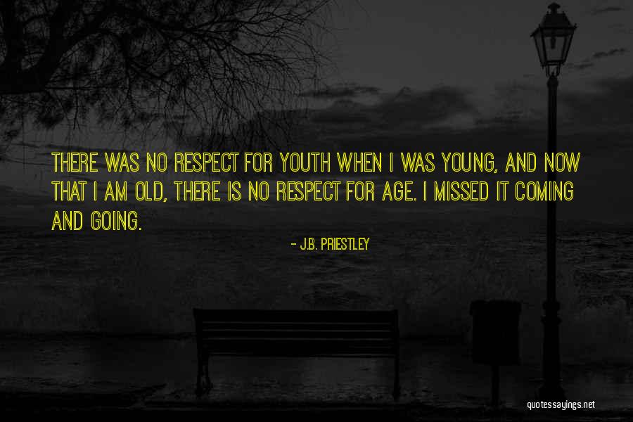 Youth Young Quotes By J.B. Priestley