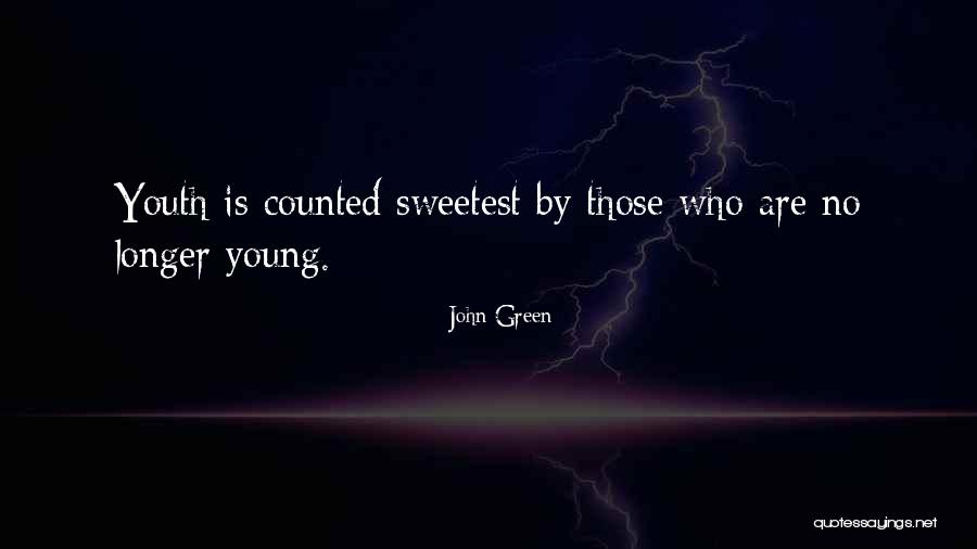 Youth Young Quotes By John Green