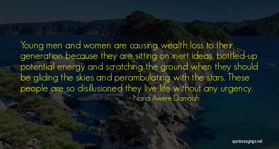 Youth Young Quotes By Nana Awere Damoah