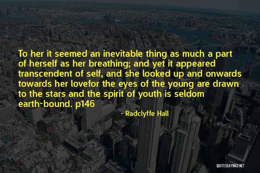 Youth Young Quotes By Radclyffe Hall
