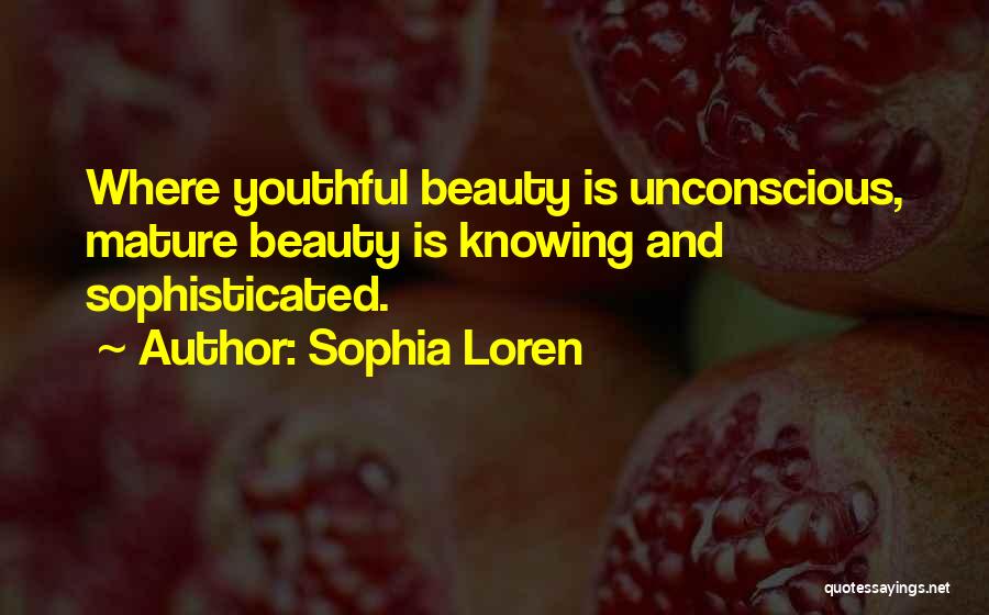 Youthful Beauty Quotes By Sophia Loren