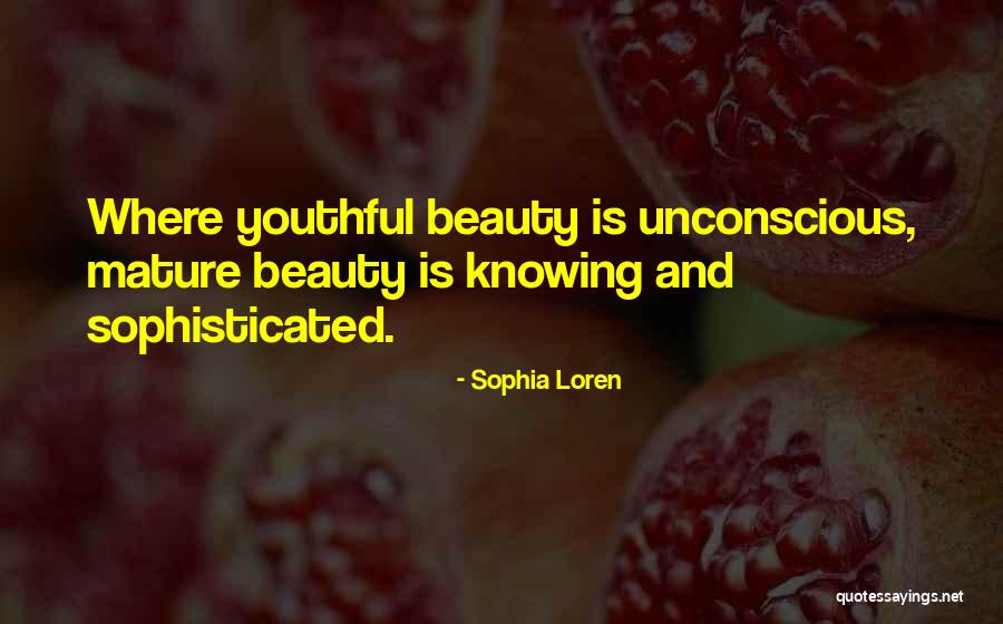 Youthful Beauty Quotes By Sophia Loren