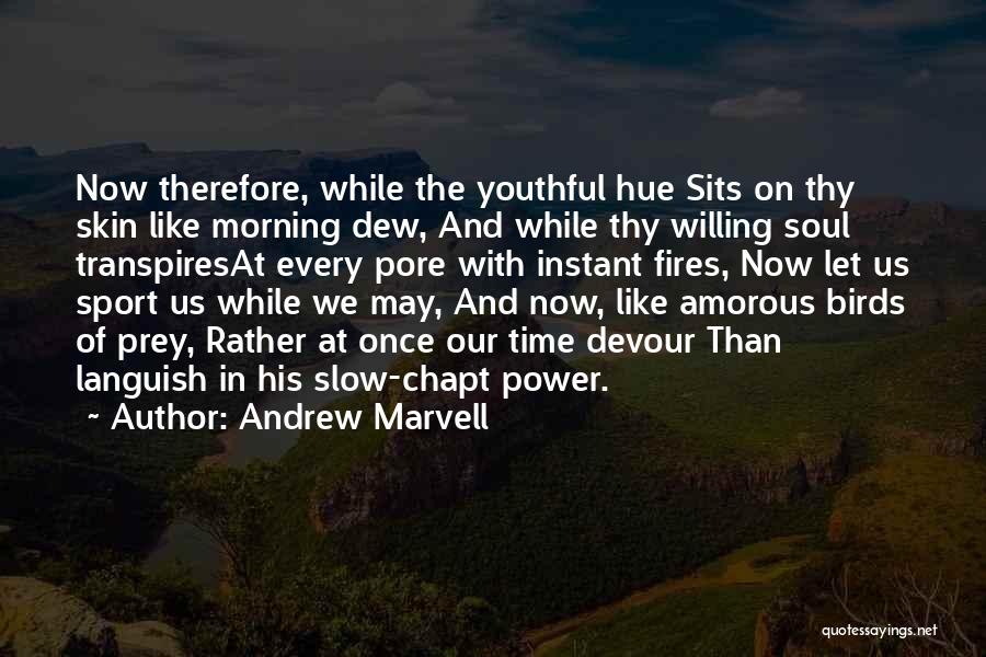 Youthful Life Quotes By Andrew Marvell