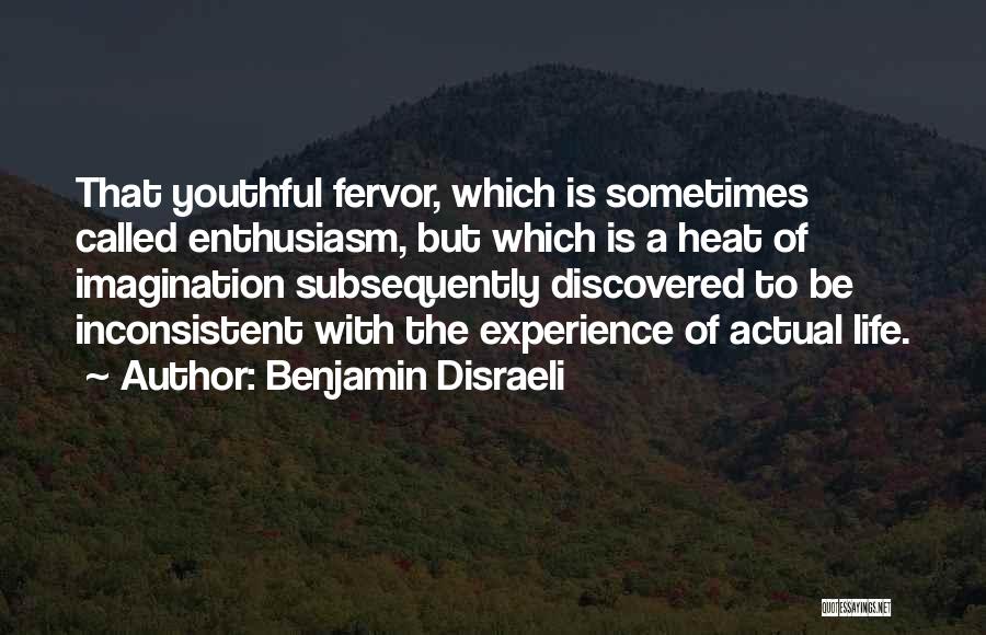 Youthful Life Quotes By Benjamin Disraeli