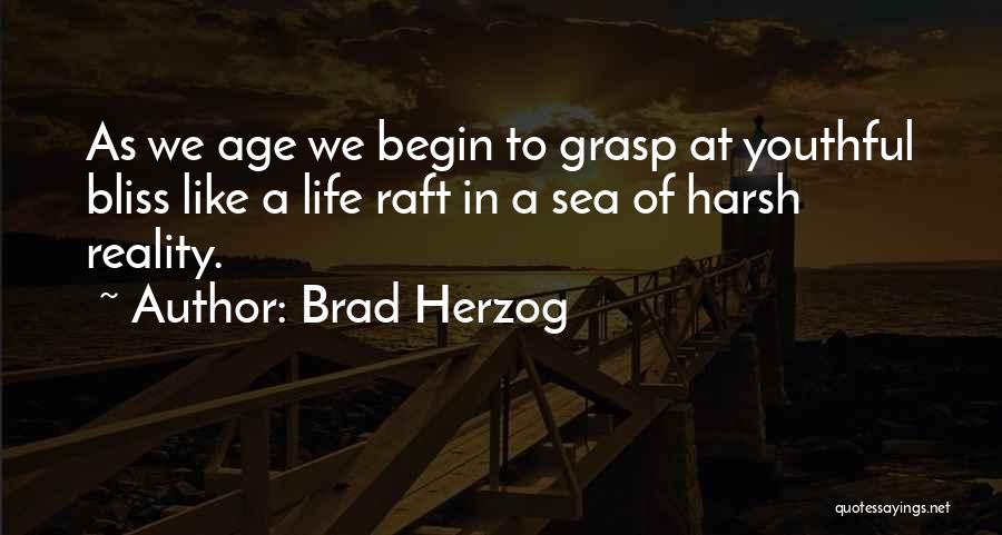 Youthful Life Quotes By Brad Herzog