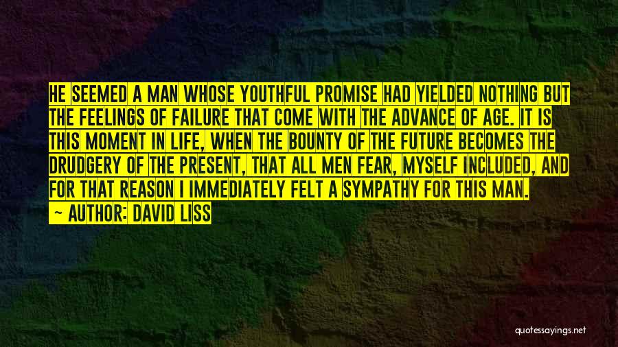 Youthful Life Quotes By David Liss