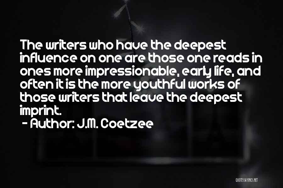 Youthful Life Quotes By J.M. Coetzee