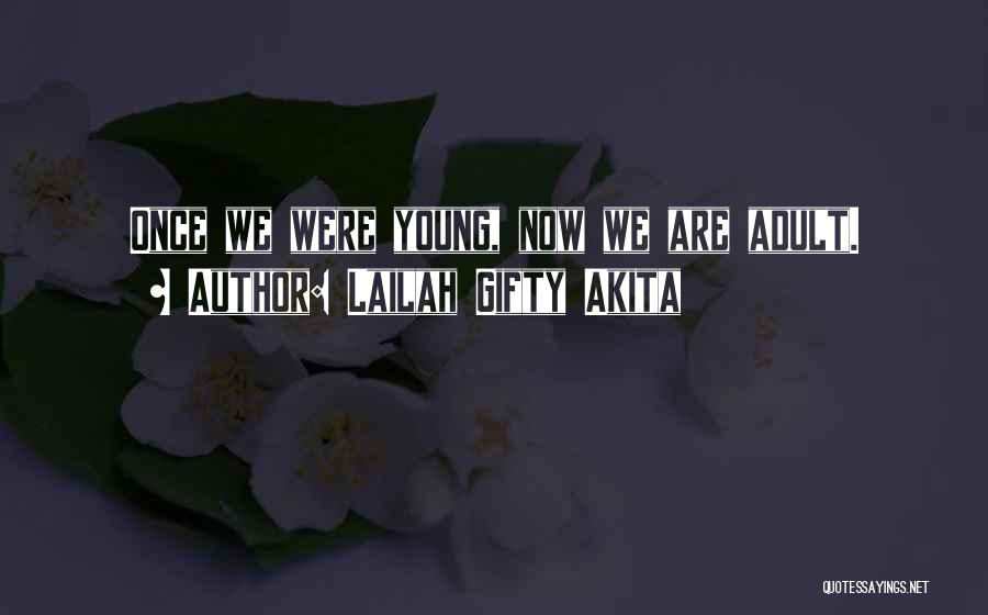 Youthful Life Quotes By Lailah Gifty Akita