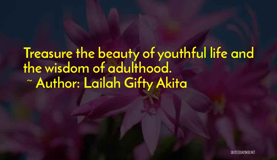 Youthful Life Quotes By Lailah Gifty Akita