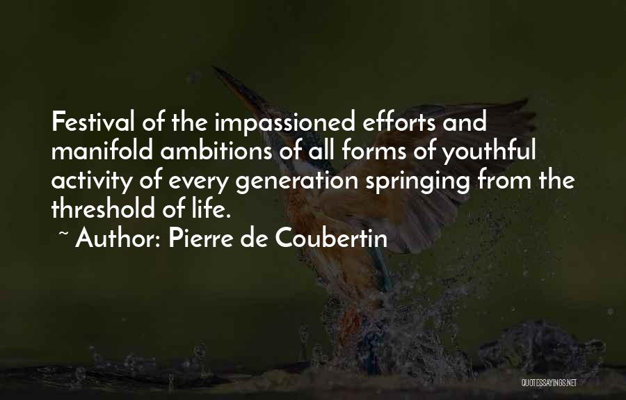 Youthful Life Quotes By Pierre De Coubertin