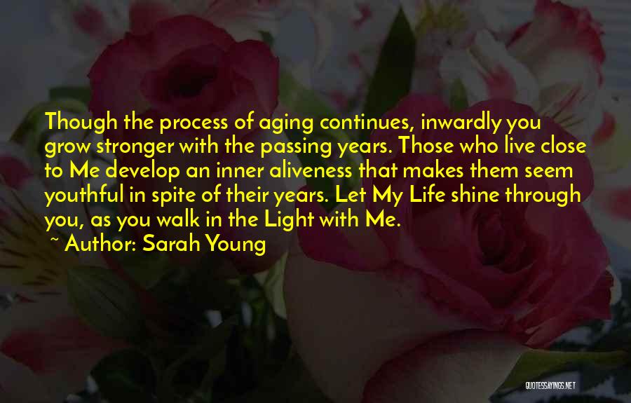 Youthful Life Quotes By Sarah Young