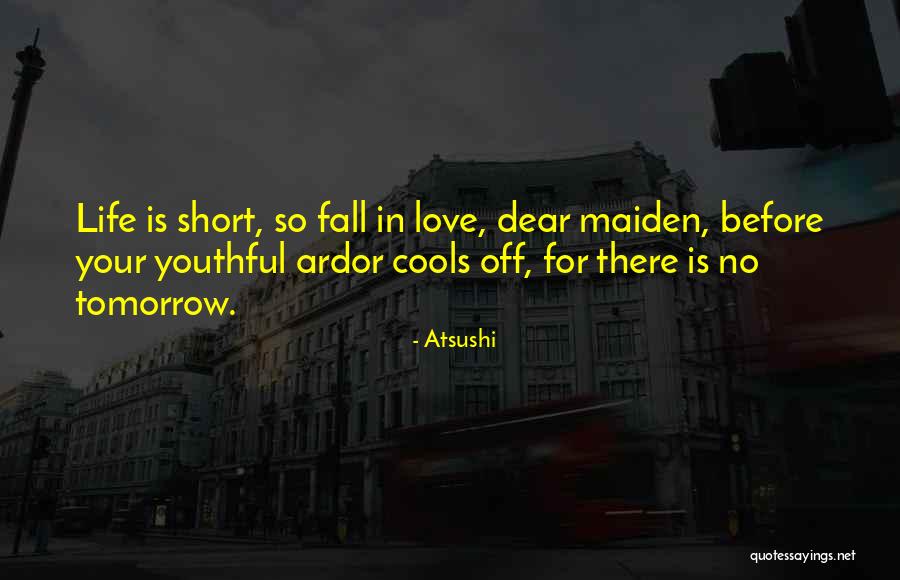 Youthful Love Quotes By Atsushi Youthful Love Quotes By Atsushi