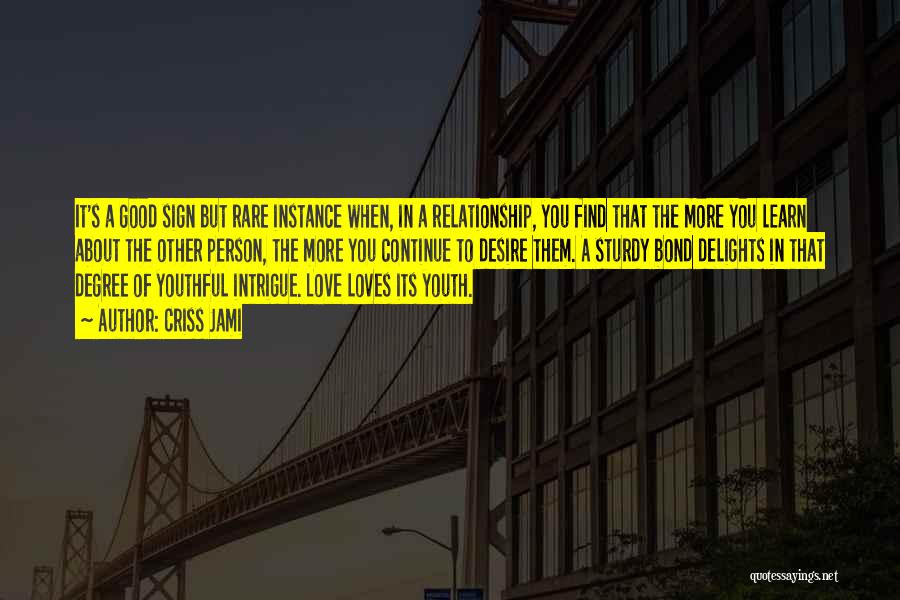 Youthful Love Quotes By Criss Jami