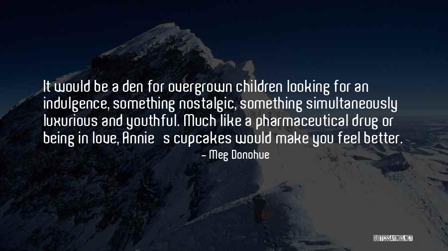Youthful Love Quotes By Meg Donohue Youthful Love Quotes By Meg Donohue