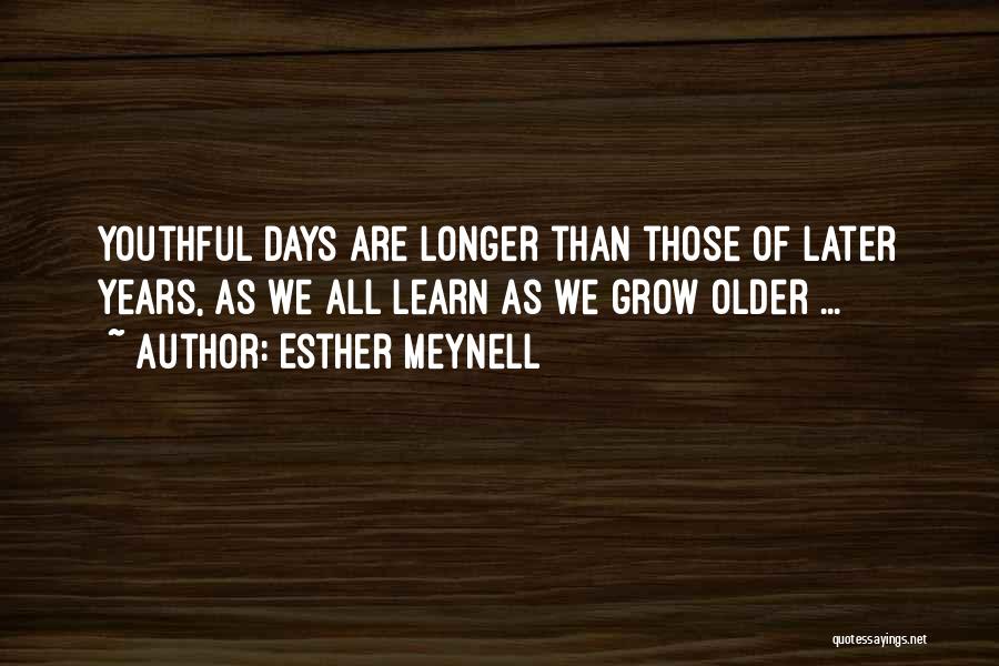 Youthful Quotes By Esther Meynell