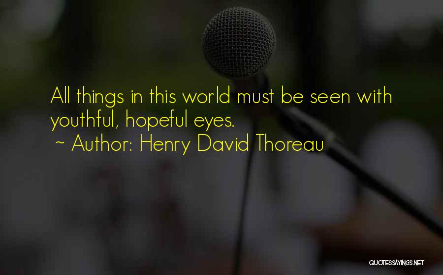 Youthful Quotes By Henry David Thoreau