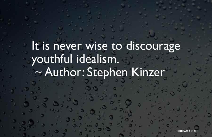 Youthful Quotes By Stephen Kinzer