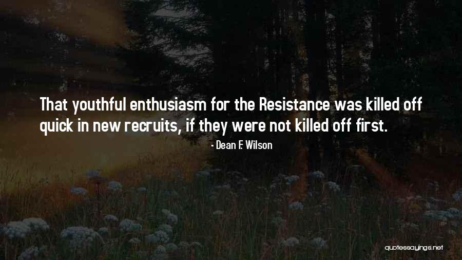 Youthful Youth Quotes By Dean F. Wilson Youthful Youth Quotes By Dean F. Wilson