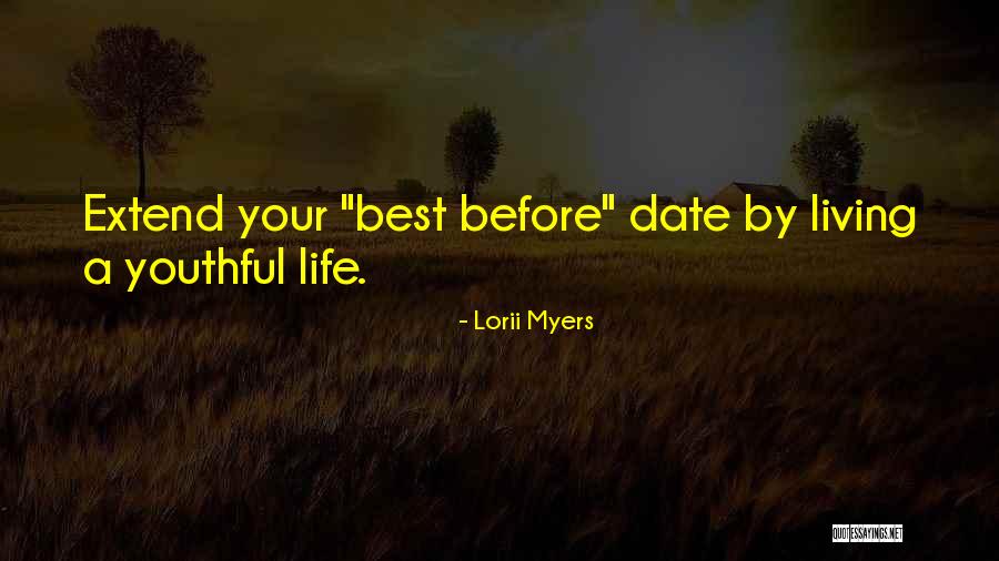 Youthful Youth Quotes By Lorii Myers Youthful Youth Quotes By Lorii Myers