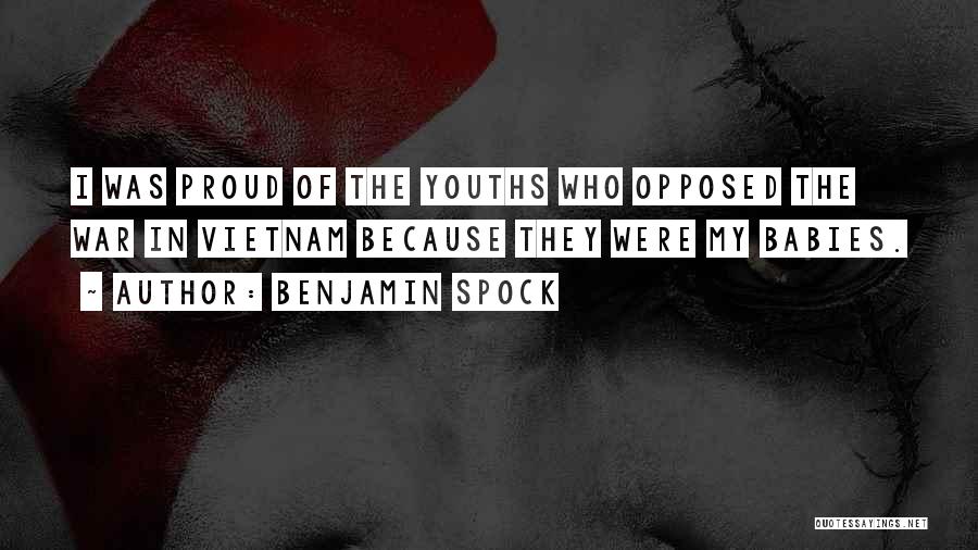 Youths Quotes By Benjamin Spock