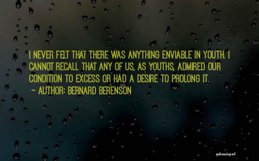 Youths Quotes By Bernard Berenson