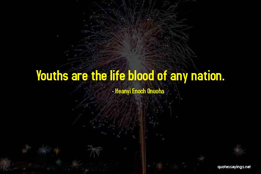 Youths Quotes By Ifeanyi Enoch Onuoha