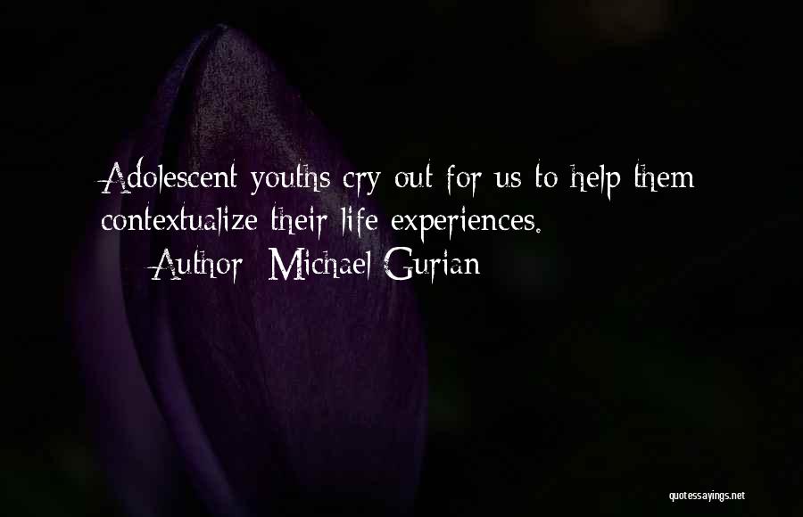 Youths Quotes By Michael Gurian