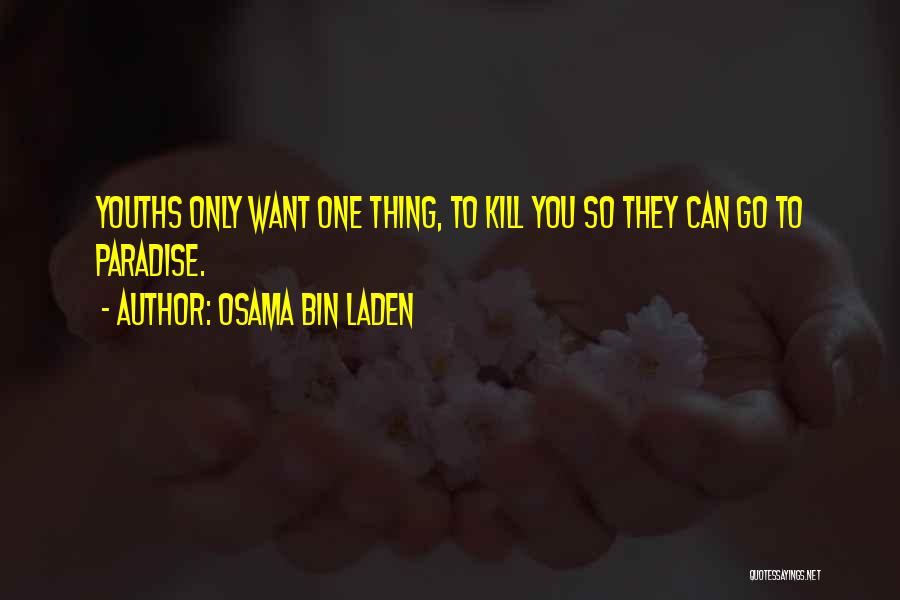 Youths Quotes By Osama Bin Laden