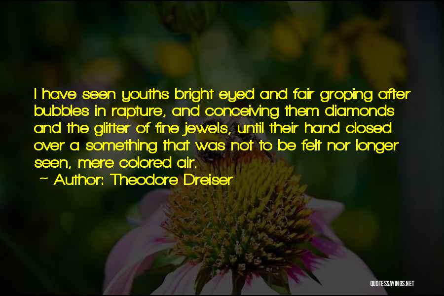 Youths Quotes By Theodore Dreiser