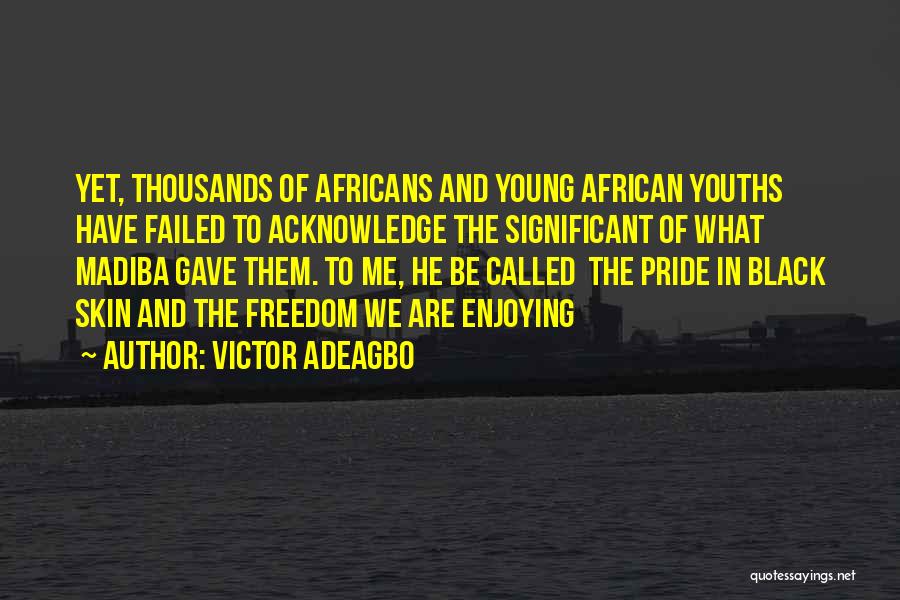 Youths Quotes By Victor Adeagbo