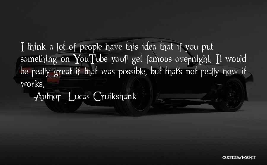 Youtube Famous Quotes By Lucas Cruikshank