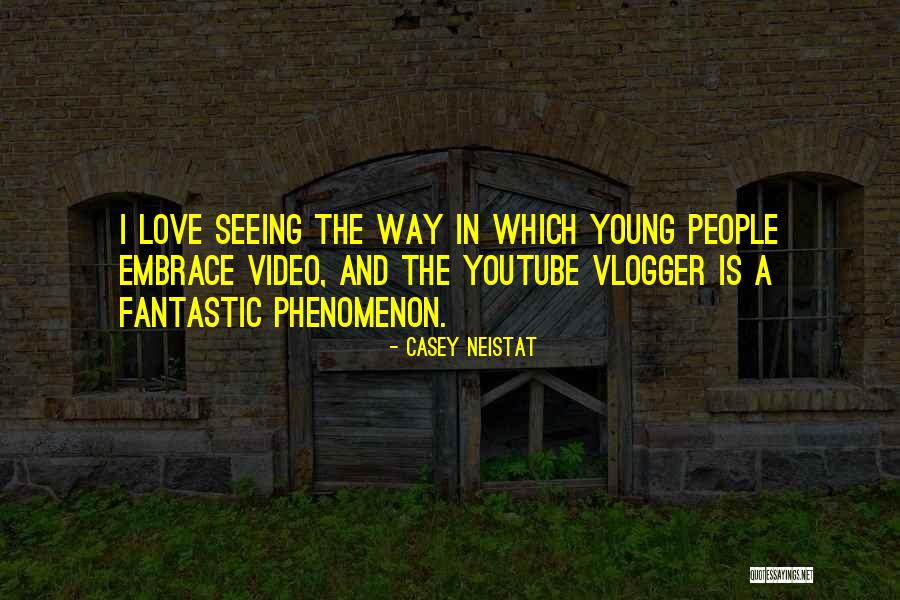 Youtube Love Quotes By Casey Neistat Youtube Love Quotes By Casey Neistat