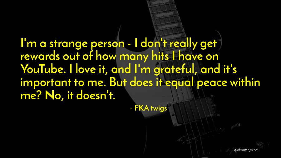Youtube Love Quotes By FKA Twigs Youtube Love Quotes By FKA Twigs