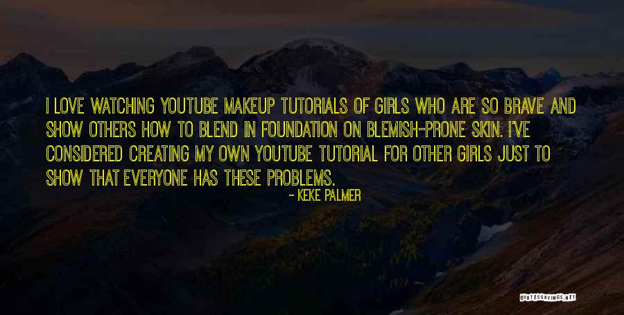 Youtube Love Quotes By Keke Palmer Youtube Love Quotes By Keke Palmer