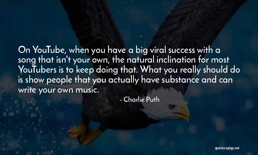 Youtube Music Quotes By Charlie Puth Youtube Music Quotes By Charlie Puth