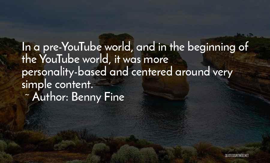 Youtube Quotes By Benny Fine