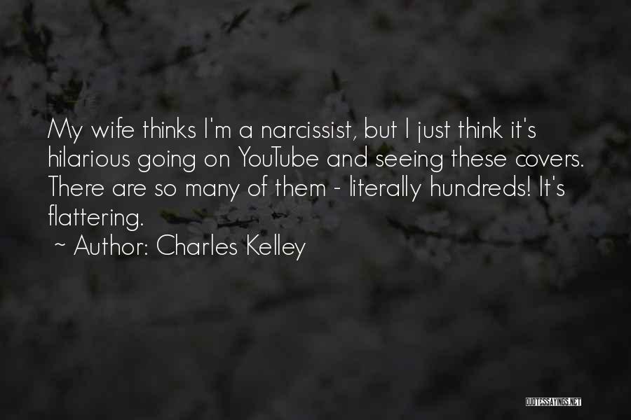 Youtube Quotes By Charles Kelley
