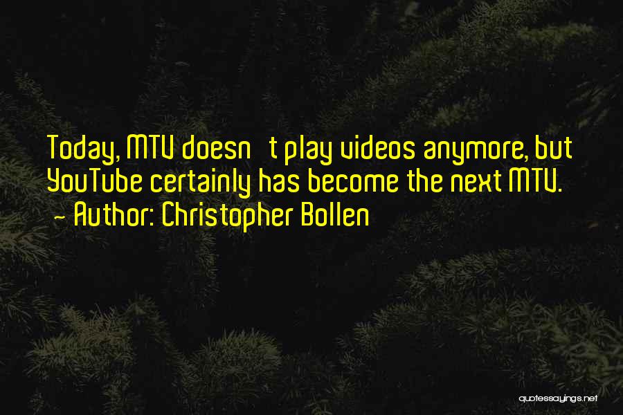 Youtube Quotes By Christopher Bollen