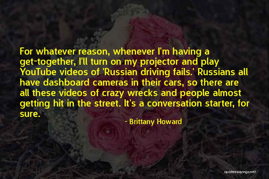 Youtube Videos Quotes By Brittany Howard Youtube Videos Quotes By Brittany Howard