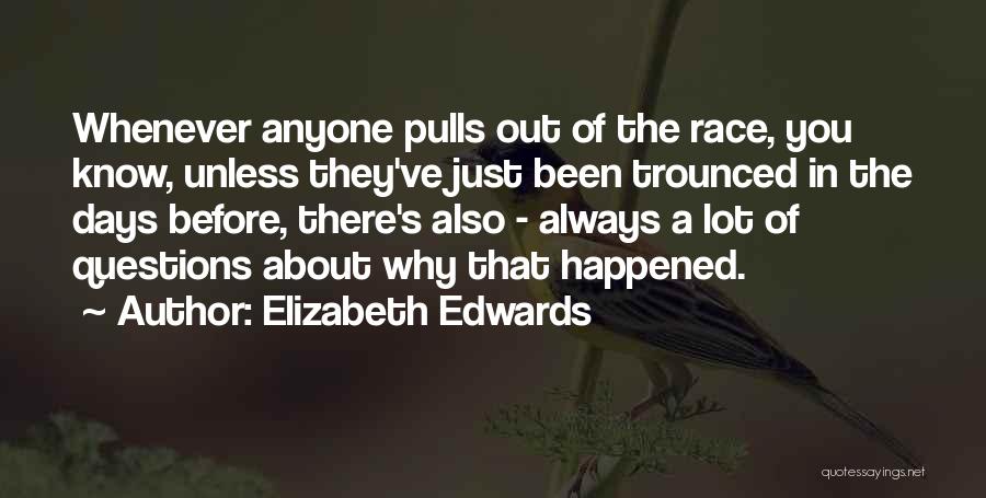 You've Always Been There Quotes By Elizabeth Edwards