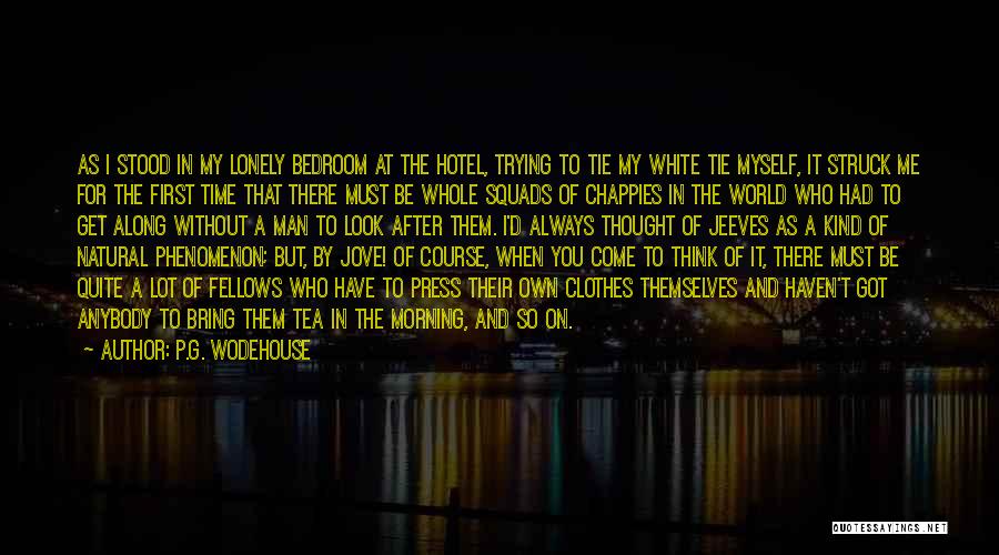 You've Always Been There Quotes By P.G. Wodehouse