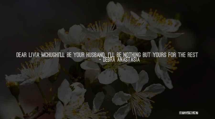 You've Always Had My Heart Quotes By Debra Anastasia You've Always Had My Heart Quotes By Debra Anastasia