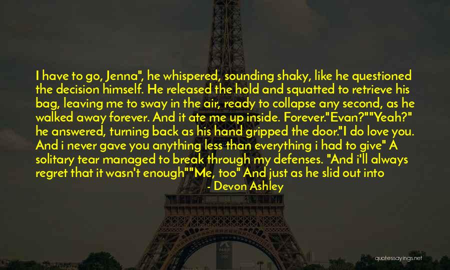 You've Always Had My Heart Quotes By Devon Ashley You've Always Had My Heart Quotes By Devon Ashley