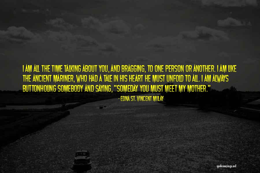 You've Always Had My Heart Quotes By Edna St. Vincent Millay You've Always Had My Heart Quotes By Edna St. Vincent Millay