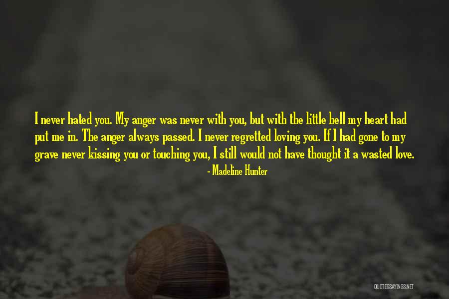 You've Always Had My Heart Quotes By Madeline Hunter You've Always Had My Heart Quotes By Madeline Hunter