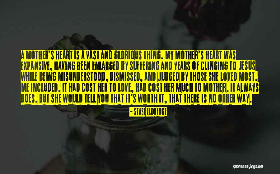 You've Always Had My Heart Quotes By Stasi Eldredge You've Always Had My Heart Quotes By Stasi Eldredge