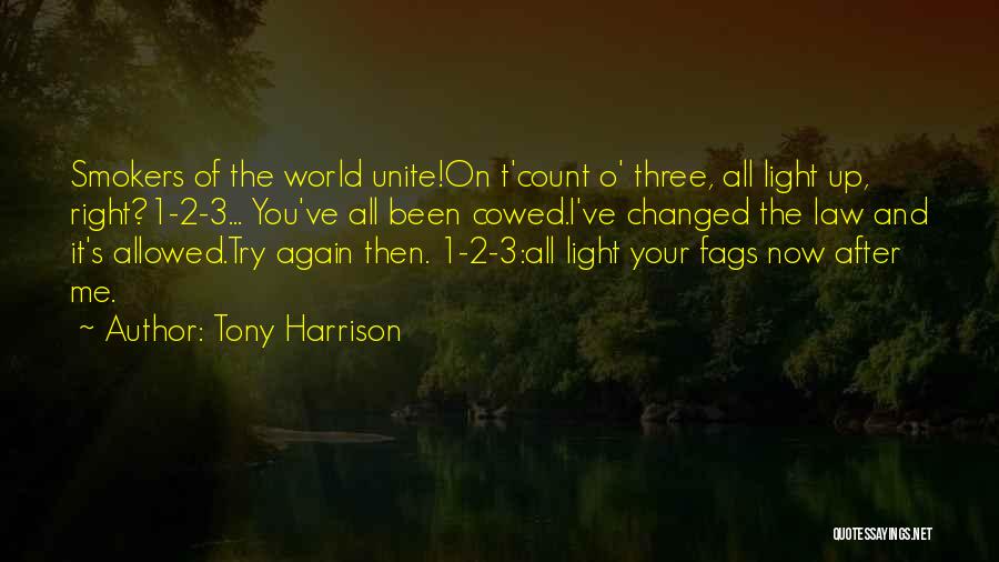 You've Been Changed Quotes By Tony Harrison