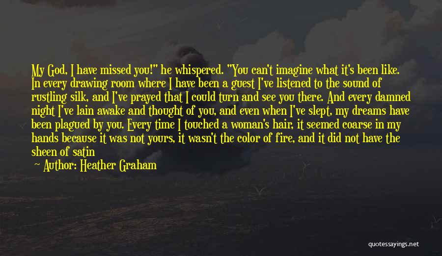 You've Been Missed Quotes By Heather Graham